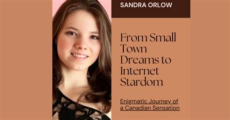 sandraorlow|Sandra Orlow: From Small Town Dreams to Internet。